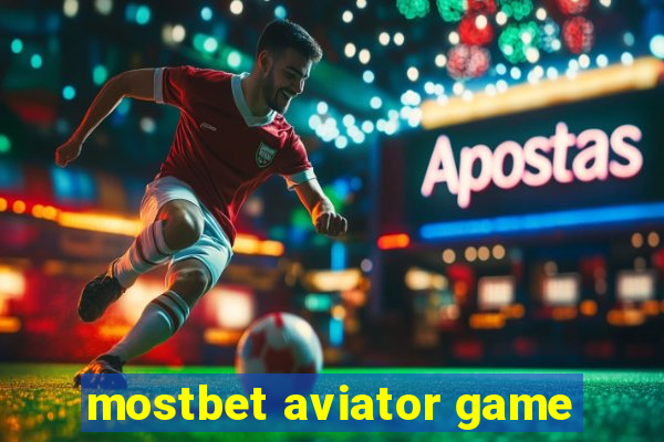 mostbet aviator game